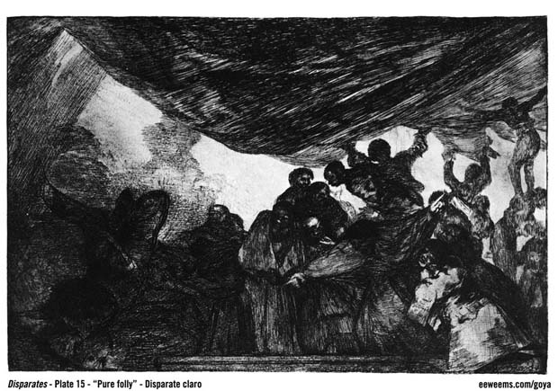 Goya Disparates Plate 15 Pure Folly - Disparate Claro