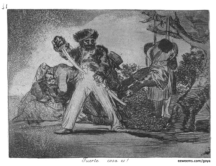 Goya Disasters of War Plate 31 This is too Much!